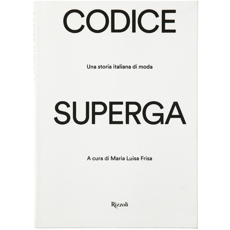 CODICE SUPERGA_UNA STORIA ITALIANA DI MODA - Documents - Book - Unisex - Unico